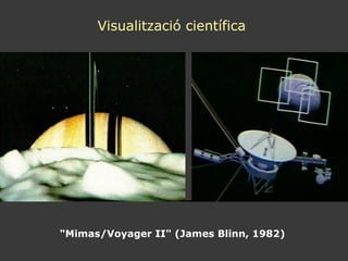 "Mimas/Voyager II" (James Blinn, 1982)  Visualització científica  