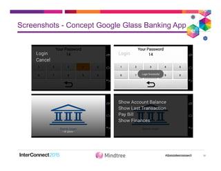 Screenshots - Concept Google Glass Banking App
36
 