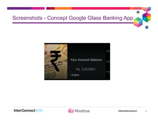 Screenshots - Concept Google Glass Banking App
37
 