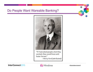Do People Want Wareable Banking?
 