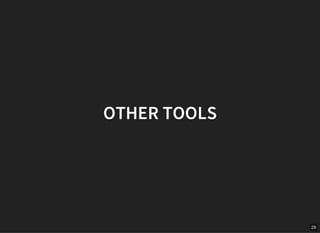28
OTHER TOOLS
 