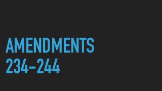 AMENDMENTS
234-244
 