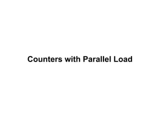 Counters with Parallel Load
 