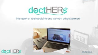 The realm of telemedicine and women empowerment
30/09/2015
 