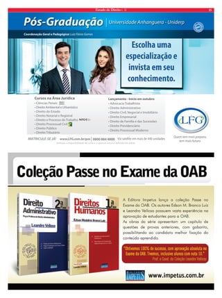 18 Estado de Direito n. 32 
Planeta dos macacos, planeta da incerteza 
Dicas de estudo para o concurso do INSS 
Flaviano Nicodemos de Andrade Lima* 
Prezados amigos, 
Esse artigo é para você que está estudando 
para o concurso para técnico do INSS. A disciplina 
Direito Previdenciário possui grande importância 
neste concurso e, por isso, quero dar algumas dicas 
de estudo que considero importantes. 
Como sempre, devemos tomar como base do 
nosso estudo o programa constante do edital do 
concurso anterior, que foi realizado pelo CESPE, 
no ano de 2008. Quem consultar o programa de 
Direito Previdenciário daquele concurso terá uma 
surpresa: ali estão incluídos itens de custeio e de 
benefícios. Ao pé da letra, o programa de previ-denciário 
do concurso do INSS é bem maior do 
que o programa de Auditor da Receita. 
Quando olhamos as questões, entretanto, per-cebemos 
que a esmagadora maioria delas enfoca os 
assuntos relacionados com os benefícios previden-ciários. 
Isso é bastante correto, pois o servidor do 
INSS trabalhará, no seu dia a dia, com a concessão 
e manutenção dos benefícios da Previdência Social, 
e não com a cobrança de contribuições previden-ciárias, 
matéria que atualmente se insere no rol de 
competências da Receita Federal do Brasil. 
Vamos, então, hierarquizar os assuntos cons-tantes 
do edital e indicar onde você pode encontrá-los 
na legislação: 
Inicialmente, estude o conceito, a organização 
e os princípios constitucionais da Seguridade So-cial, 
matéria tratada nos arts. 193 a 204 da nossa 
Constituição. É um tema fácil e bastante cobrado 
nas provas. Dê especial atenção aos arts. 194 (Prin-cípios 
da Seguridade Social) e 201 (disposições 
relativas à Previdência Social). 
Em seguida, aconselho o estudo detalhado 
da classifi cação dos segurados obrigatórios do 
Regime Geral de Previdência Social, matéria com 
grande peso e na qual o candidato precisa conhecer 
o texto legal de modo preciso. Isoladamente, este 
é o assunto mais importante. Na última prova, 
respondeu por quase 20% das questões. Uma 
boa notícia: o tema é tratado nos arts. 9º a 11 do 
Regulamento da Previdência Social (Decreto nº 
3.048, de 1999). Três artigos são sufi cientes para 
esgotar um tema bastante relevante. 
Evoluindo no edital, conheça o Plano de 
Benefícios da Previdência Social: benefi ciários 
(segurados e dependentes), manutenção, perda e 
restabelecimento da qualidade de segurado, espé-cies 
de prestações, benefícios em espécie, períodos 
de carência, salário de benefício, renda mensal e 
reajustamento do valor dos benefícios. Estes temas 
estão tratados nos arts. 13 a 120 do Regulamento 
da Previdência. Quando você tiver concluído es-tes 
pontos, arrisco-me a dizer que terá coberto o 
conteúdo de 80% das questões da prova. 
Na parte de arrecadação e custeio, preocupe-se 
em estudar o salário de contribuição, que consiste 
na base de cálculo das contribuições previdenciárias. 
Outra boa notícia: as principais disposições atinentes 
a este ponto encontram-se concentradas no art. 214 do 
Regulamento da Previdência. Um único artigo concen-tra 
informações bastante relevantes. Na última prova, 
entre 5 e 10% das questões foram sobre este tema. 
Ainda na parte de arrecadação e custeio, enten-da 
a forma como cada um dos segurados contribui 
para a Previdência Social, matéria que está tratada 
principalmente nos arts. 198 a 200 do Regulamento 
da Previdência Social. 
Quando concluir esta etapa, seguramente você 
terá estudado o conteúdo de 90% das questões da 
prova. Os demais pontos, em conjunto, respondem 
pelos 10% restantes. Faço estas observações com 
base nas provas do INSS elaboradas pelo CESPE 
nos anos de 2003 e 2008. 
Para mim, o item “entendimento dos tribunais 
superiores” não deve ser visto de modo isolado. 
Ou seja, devemos estar atentos às disposições da 
legislação e ao entendimento dos tribunais acerca 
de cada um dos temas tratados no programa. 
Atualmente a Instrução Normativa INSS/PRES 
nº 45, publicada no DOU em 11/08/2010, dispõe 
sobre a administração de informações dos segura-dos, 
o reconhecimento, a manutenção e a revisão 
de direitos dos benefi ciários da Previdência Social. 
Por ser um texto muito grande e detalhado, acho 
que não vale a pena que você o encare diretamente. 
A maior parte das questões pode ser respondida 
com base no Regulamento da Previdência Social. 
Pois bem, amigos, esta é a minha análise do 
programa. No meu livro Direito Previdenciário 
para concursos, lançado pela Editora Impetus, 
abordo todos os temas indicados no edital. 
Dadas as dicas, agora é com vocês!!!! Boa 
sorte a todos!!! 
*Auditor Fiscal da Receita Federal do Brasil. Atualmente, 
exerce suas atribuições na Delegacia da Receita Federal do 
Brasil de Julgamento, em Salvador. Desde 2001, atua como 
professor de diversos cursos preparatórios para concursos 
em Salvador, bem como em cursos de pós-graduação, 
sempre lecionando a matéria Direito Previdenciário. 
André Rafael Weyermüller* 
O filme “Planeta dos macacos: a origem” 
provoca algumas refl exões interessantes. O roteiro 
é baseado na realização de pesquisas médicas pro-movidas 
por um laboratório que procura encontrar a 
cura para o Mal de Alzheimer, doença que acomete 
o pai do protagonista que por sua vez é um cientista 
que tem acesso aos resultados da utilização de uma 
substância derivada de um vírus em macacos, mais 
resistentes por suas características imunológicas. 
A pesquisa revela que os macacos tornam-se 
inteligentes, tendo suas capacidades cognitivas 
muito desenvolvidas. O cientista e os demais 
envolvidos com a coleta dos dados fi cam maravi-lhados 
com o desenvolvimento acelerado de um 
dos macacos usados como cobaia, uma vez que sig-nifi 
ca a possibilidade real de reversão do processo 
degenerativo da doença no cérebro humano. 
Porém, a fuga e a reação agressiva de uma fêmea 
acaba levando a interrupção dos testes devido a rela-ção 
que se faz entre o tratamento e a agressividade 
da mesma que precisa ser abatida. Todo o programa 
é interrompido e as cobaias símias são mortas, com 
exceção de um fi lhote descoberto escondido na 
jaula da fêmea morta. Releva-se assim o motivo da 
agressividade dela, mas já é tarde. Resta assim ao 
cientista levar o fi lhote para casa para conviver con-sigo 
e seu pai que se encontra em adiantado estágio 
de Alzheimer, o que causa angústia e desperta forte 
motivação no fi lho pesquisador que passa a ministrar 
secretamente a droga experimental em seu próprio 
pai que tem uma melhora assombrosa. 
O fi lhote foi afetado pela experiência feita na 
mãe e ao crescer, torna-se a cada dia mais próximo 
do humano, com habilidades, sentimentos e anseios 
perigosamente humanizados, tanto que para defender 
o pai do cientista que volta a ter os sintomas da doen-ça, 
ataca um vizinho causando seu confi namento em 
lugar repleto de outros macacos que sofrem maus-tratos. 
O enredo evolui para um estado de revolta 
do macaco (Cesar) contra os homens iniciando uma 
rebelião de macacos. Inevitável o confl ito com os 
humanos que se segue. 
O fi lme desperta refl exões acerca de temas 
extremamente relevantes para a humanidade e para 
o Direito. O utilitarismo típico da ação humana 
em relação ao seu meio aparece nas experiências 
com animais para alcançar a cura de doenças 
ou a segurança de cosméticos e alimentos. Essa 
postura, no fi lme, causa um efeito colateral nos 
animais testados, qual seja, o desenvolvimento da 
inteligência, da racionalidade, de traços tipicamente 
humanos em seres que não deveriam ter sua essência 
modifi cada pela manipulação genética realizada. O 
sinal visível dessa infl uência no fi lme é a cor dos 
olhos dos macacos que passam a ser verdes. Uma 
metáfora interessante e contraditória, pois ver o 
mundo através de “olhos” ou uma perspectiva verde, 
não é necessariamente um traço de humanidade. A 
realidade nos mostra claramente isso. 
O fi lme mostra no início que os macacos usados 
como cobaias são violentamente retirados do seu 
meio por contrabandistas, outro problema sério no 
Brasil que a Lei e o aparato do Poder Público não 
conseguem coibir, nem de longe. A fuga e revolta dos 
macacos visa então alcançar a fl oresta, habitat de onde 
não deveriam ter saído, até porque o confl ito com o 
homem gerou destruição e algumas mortes previsíveis, 
mas não excessivas como retratadas em outros fi lmes 
que tratam de confl itos entre humanos. 
Ao alcançarem a fl oresta, os macacos voltam 
para sua origem, voltam a ser a sua essência, mesmo 
com seus irreversíveis traços humanos manipulados 
geneticamente. Reconhecem seu lugar e vislumbram 
do alto de árvores enormes e centenárias os símbolos 
humanos de civilização típicos de uma cidade atual, 
numa alusão a possibilidade concreta de uma co-existência 
entre os homens e as demais espécies, cuja 
inocência e simplicidade naturais precisam ser pre-servadas. 
Nada de errado com nossas características 
racionais e inventivas em si, mas com nossa postura 
muitas vezes destrutiva e utilitária que cria um mundo 
de incertezas, de riscos e de indeterminação do futuro, 
de uma realidade cada vez mais complexa. 
Enquanto os macacos observam nossa civiliza-ção 
de longe no topo das grandes árvores, mostrando 
que chegaram onde queriam, o fi lme mostra essa 
insegurança com o futuro com aquele vizinho agre-dido 
pelo macaco no início e que é comandante de 
avião comercial. Ocorre que um dos cientistas do 
projeto acaba sendo contaminado acidentalmente 
durante as experiências posteriores com macacos. 
Ele adoece com o vírus e, antes de morrer, tem 
contato casual com esse vizinho espirrando sobre 
ele. O fi lme deixa essa dúvida no ar quanto ao futuro 
da humanidade quando essa pessoa contaminada vai 
ao aeroporto para trabalhar saindo do continente e 
levando o vírus para o mundo sem fronteiras e sem 
defesas. Uma clara alusão aos perigos dos avanços 
tecnológicos e de nossa fragilidade. 
*Advogado e professor de Direito da Feevale e Unisinos Autor 
do livro “Direito Ambiental e Aquecimento Global”. 
“O filme 
deixa essa dúvida 
no ar quanto 
ao futuro da 
humanidade... 
Repensando o papel do Direito 
“O item 
“entendimento 
dos tribunais 
superiores” não 
deve ser visto de 
modo isolado. 
 