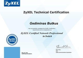 Gediminas Butkus
in Switch
May 03, 2016
Certificate ID:3202431
 