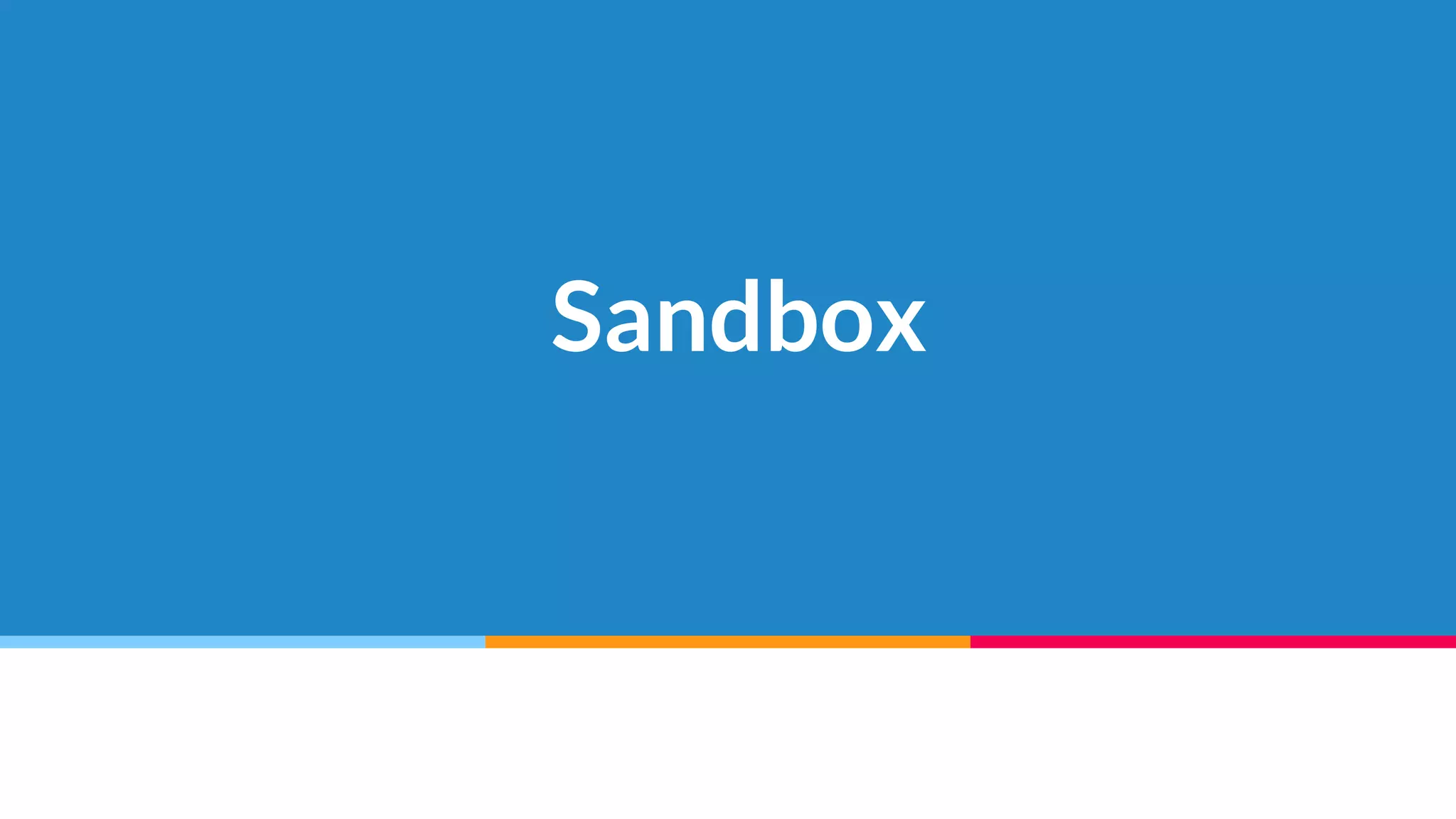 Sandbox
 