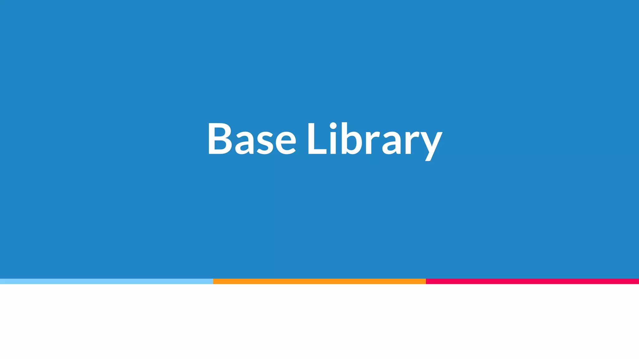 Base Library
 
