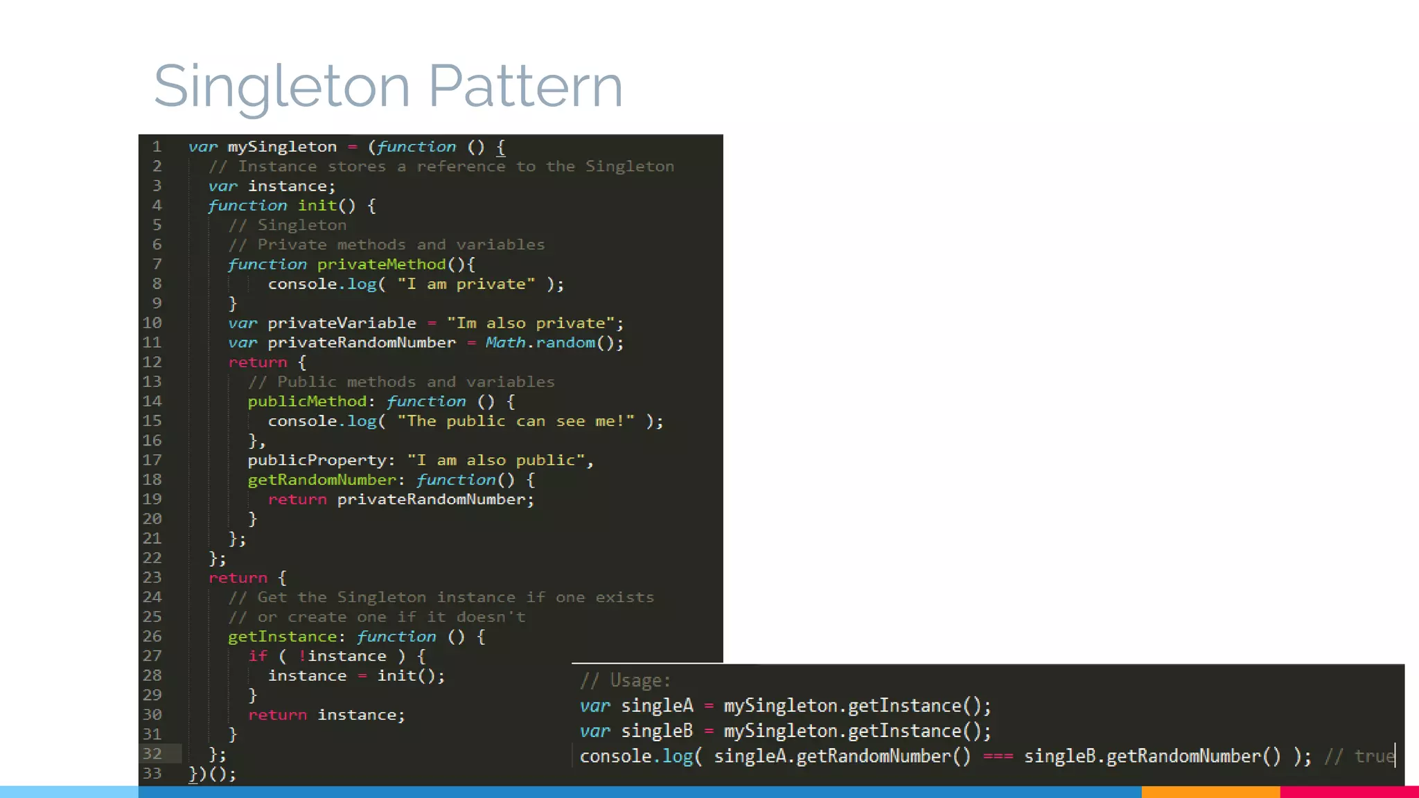 Singleton Pattern
 