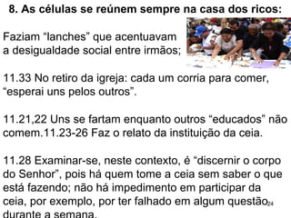 24
10. No culto da manhã:
14.9,28 Alguns falam coisas incompreensíveis.
14.33 Ocorre um senta/levanta, um entra e sai, crianças
correndo entre os bancos, durante a mensagem outros
conversam, na galeria adolescentes falam/jogam ao
celular e riem e a maioria não presta atenção.
14.30,40 Durante a pregação 2 membros ficam em pé,
interrompem o sermão e questionam que não
concordam com a mensagem, não havia ordem.
Profetizar tem dois sentidos:
Um sermão
Um breve comentário inspirado
no evangelho.
 