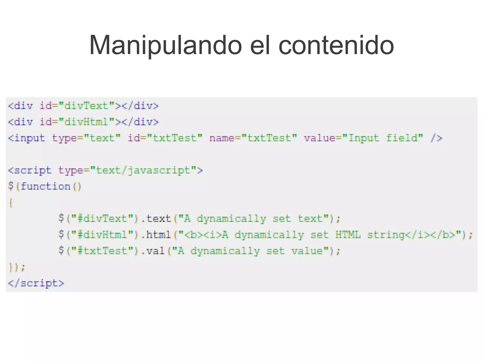 Manipulando el contenido
 