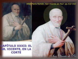 JOSE María Román, San Vicente de Paúl pp.532-542
 