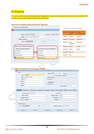 Defining Lookup Types and Values 
Lookups are predefined list of Values with Validation Rules for specific segments 
Access Level 
i. System 
 All values in the list are predefined by Oracle 
ii. Extensible 
 Some predefined values are provided 
 You can add values to the list 
iii. User 
 Define new lookup types to validate fields you define during the implementation process 
– Flexfield segments 
– Element Input Values 
Example: 
Regintala Chandra Sekhar Page 24 ora17hr@gmail.com 
 