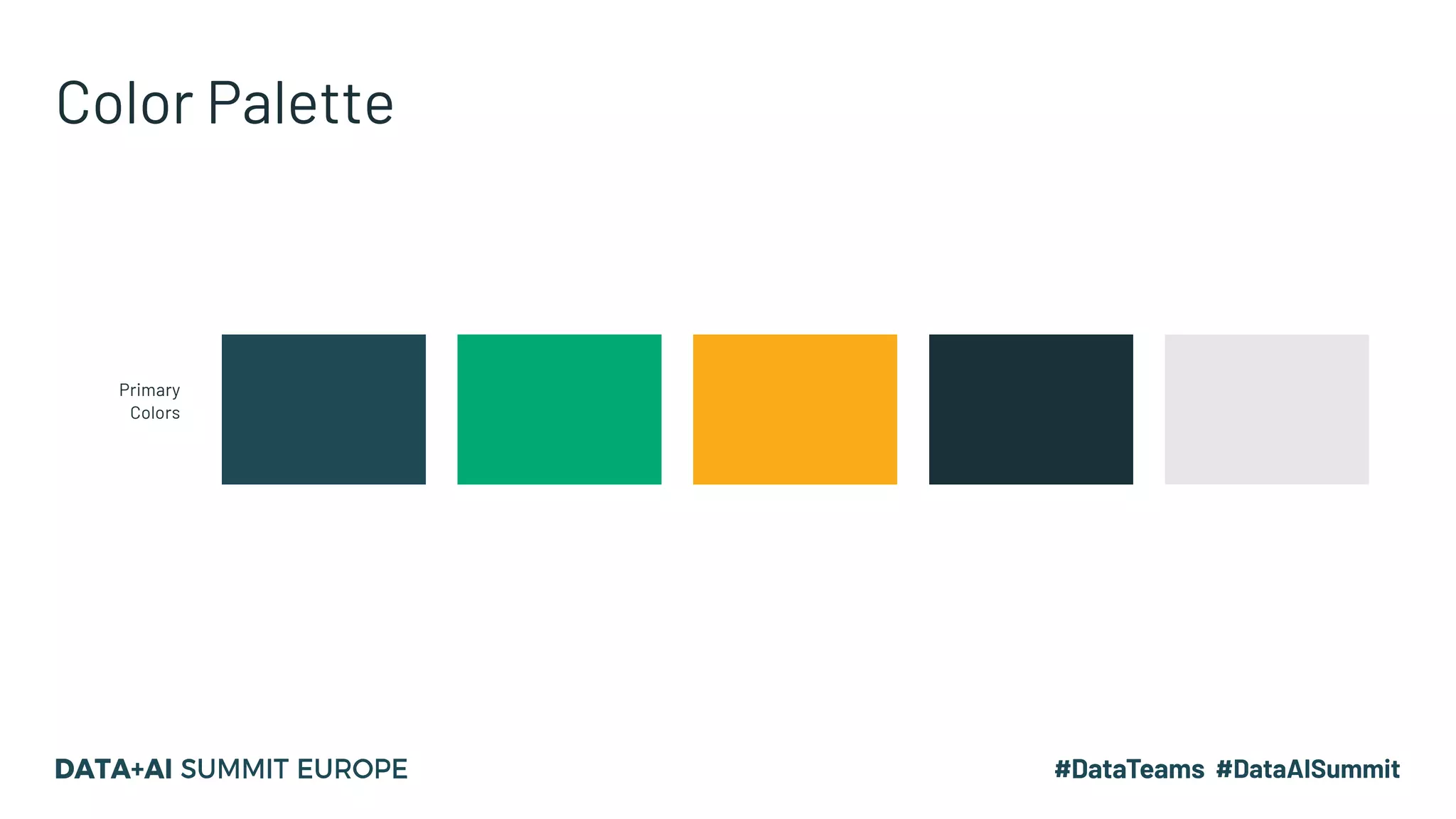 Color Palette
Primary
Colors
 