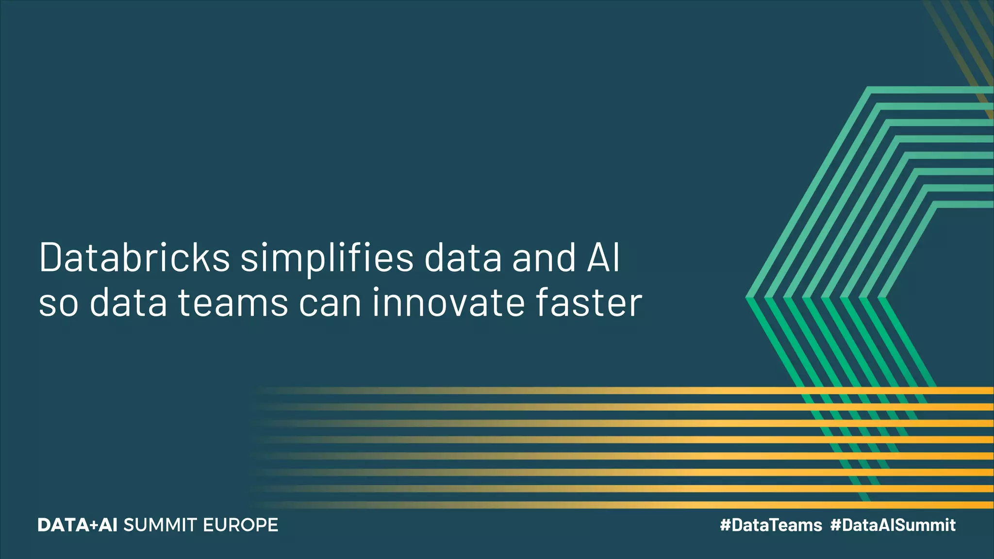 Databricks simplifies data and AI
so data teams can innovate faster
 