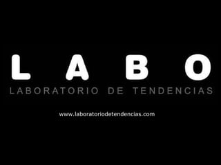 www.laboratoriodetendencias.com 