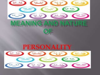 PERSONALITY
 
