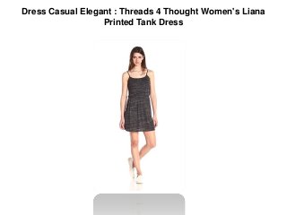 Dress Casual Elegant : Threads 4 Thought Women's Liana
Printed Tank Dress
 