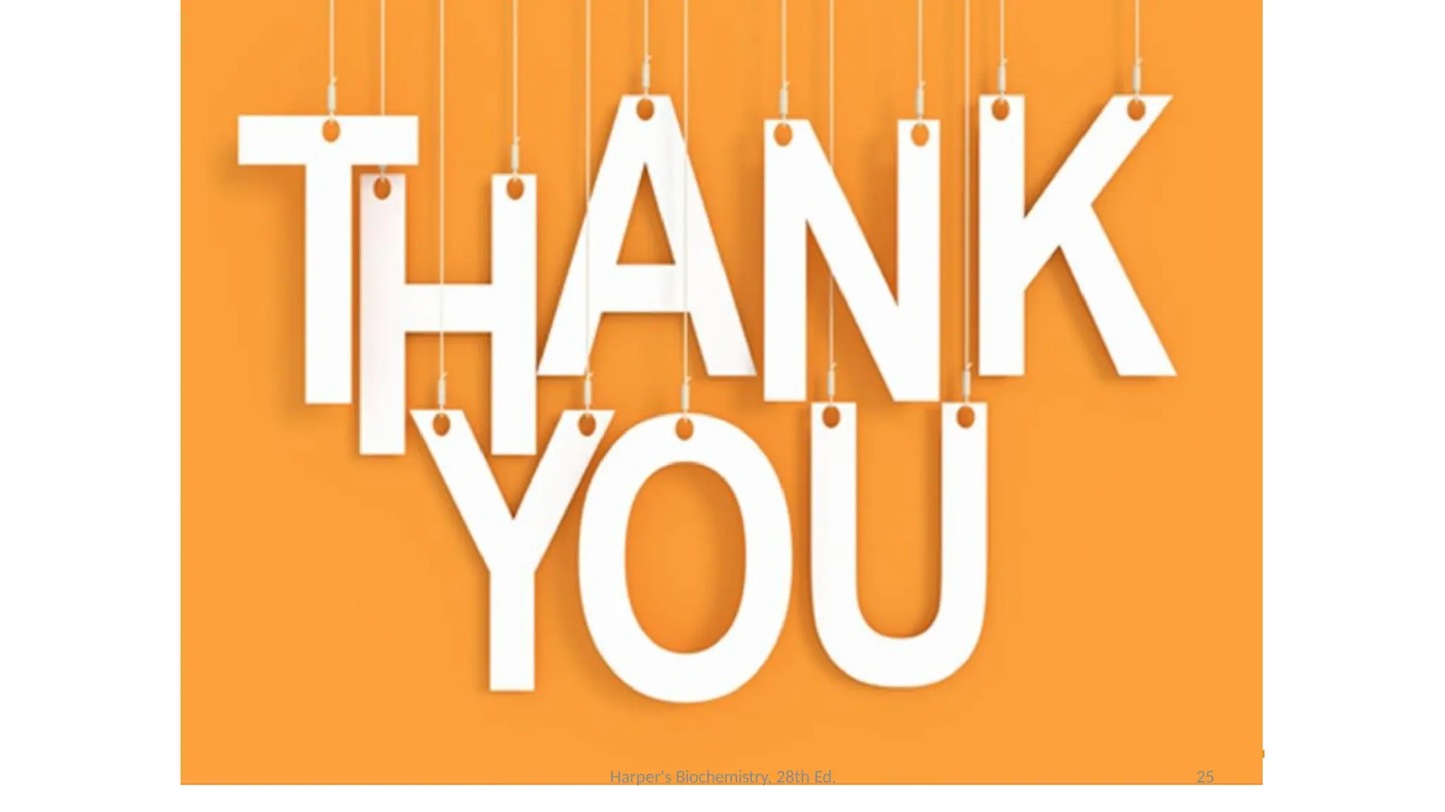 Harper's Biochemistry, 28th Ed. 25
 