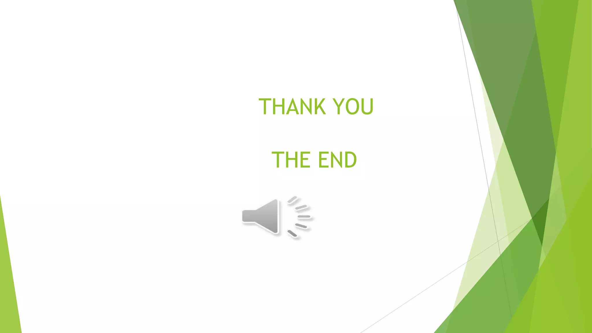 THANK YOU
THE END
 