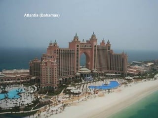Atlantis (Bahamas)
 
