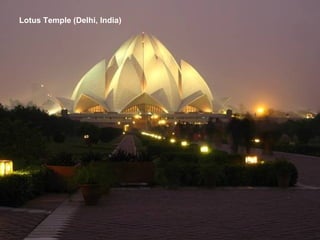 Lotus Temple (Delhi, India)
 