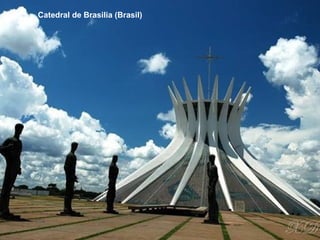 Catedral de Brasilia (Brasil)
 