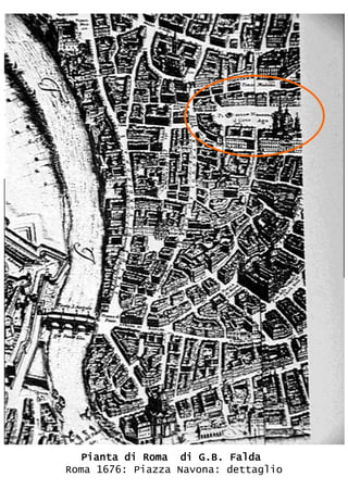Pianta di Roma di G.B. Falda
Roma 1676: Piazza Navona: dettaglio
 