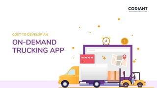 On-demand Trucking App Development