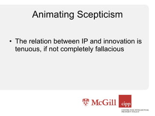 Animating Scepticism The relation between IP and innovation is tenuous, if not completely fallacious 