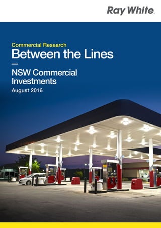 NSW Commercial
Investments
August 2016
Between the Lines
Commercial Research
 