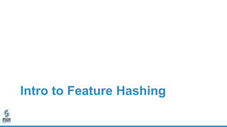 Feature Hashing for Scalable Machine Learning: Spark Summit East talk ...