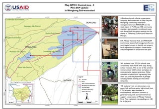 Map QPR13 Central Java - 3
      Mini-ESP Update
in Blongkeng Sub-watershed


                             A biodiversity and cultural conservation
                             campaign was conducted on May 4 by the
                             Blongkeng community watershed
                             management forum (PARIKOPI) on the
                             west slopes of Mt Merapi. 500 community
                             members participated in traditional music
                             and dances and discussion sessions on the
                             theme of “Balancing Culture and Nature in
                             Merapi”.

                             ESP, Merapi National Park, and PARIKOPI
                             (community watershed management forum)
                             now regularly meet to identify and prepare
                             local regulations to support conservation
                             area management in and around the park.




                             360 students from 3 CGH schools now
                             consistently wash hands with soap during
                             school recesses. This is one of the activities
                             in their school CGH school workplans to
                             institutionalize hygienic practices. Other
                             activities include school regreening, litter
                             clean ups, and the placement of garbage
                             cans to prevent littering on the school
                             campuses.

                             100 students from one elementary, one
                             junior high and one senior high school (non
                             CGH schools) were involved in
                             environmental education activities to
                             generate local pride and commitment to
                             support conservation of Merapi National
                             Park. They replanted tree seedlings on 140
                             ha in the park.
 