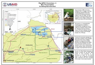 Map QPR13 Central Java - 6
                                                                   Blue Thread Update
                                                                for Bolong Sub-watershed

                                                                                                                    Approximately 1000 community
                                                                                                                    members from 12 villages in the Soti
                                                                                                                    and Bolong subwatersheds held a
                                                                                                                    combined Field Day in Citrosono
                                                                                                                    village on April 29, 2008. The Field
                                                                                                                    Day was a community festival with
                                                                                                                    booths for each village to display their
                                                                                                                    WSM action plans and local produce.



                                                                                                                    Participants at a multistakeholder
                                                                                                                    meeting agreed to establish a
                                                                                                                    subwatershed management forum
                                                                                                                    called Forum Mentari (which stands
                                                                                                                    for “Menjaga Telomoyo Andong
                                                                                                                    Lestari”) as well as develop a spring
                                                                                                                    protection program (Perlindungan
                                                                                                                    Sumber Air or Perisai).
                     Location of Intake
                     PDAM Citrosono
                                                                          Location of Intake
                                                                            PDAM Tlogorejo                          A series of community meetings was
                                                                                                                    held where members of the Lembaga
                                                                                                                    Masyarakat Desa Hutan (LMDH)
                                                                                                                    decided to reorganize the LMDH.
                                                                                                                    Perhutani had established the LMDH
                                                                                                                    with community members, but the
                                                                                                                    members had no clear understanding
                                                                                                                    of their purpose, tasks, and functions
                                                                                                                    to support improved forest functions.

                                                                                               Location of Intake

Location of Intake
                                                                                                PDAM Sidandang      As part of a Multi Media Campaign on
PDAM Kalimas                                                                                                        Access to Water for the Poor, ESP
                                          Location of Intake                                                        invited 15 local journalists to a
                                               PDAM Lebak                                                           discussion on water for the poor
                                                                                                                    issues in Soti to generate increased
                                                                                                                    public awareness and more coverage
                                                                                                                    of this topic in local media channels.
 
