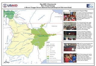 Map QPR 13 East Java-6b
                       Blue Thread Strategy
in Bromo Tengger Semeru National Park (Ambang-Lesti Sub-watersheds)

                                                               WS 1-4: Field School in Argosari Village
                                                                                A a session on fecal-oral transmission is
                                                                                discussed during a Field School session.
                                                                                Parents and their children are
                                                                                important target audiences for health
                                                                                and hygiene campaigns to improve the
                                                                                health and hygiene conditions in
                                                                                households.

                                                                                The community-based water supply
                                                                                forum of Bumiaji Village, Kota Batu,
                                                                                presented a short movie showing
                                                                                households connecting to the piped
                                                                                water supply. This film is being shared
                                                                                with other water forum to share
                                                                                experience and knowledge.

                                                                                A nature conservation campaign is
                                                                                presented during a religious festival
                                                                                organized by Field School participants
                                                                                of Argosari Village. Religious leaders
                                                                                are eager to discuss environmental
                                                                                issues as they are related to Islamic
                                                                                teachings to protect the environment.




                                                                                WS 1-4: The community-based water
                                                                                supply forum (Hippam) of Bumiaji
                                                                                Village, Kota Batu conducts workshops
                                                                                to improve Benjor villagers ability to
                                                                                manage their Hippam operation.




                                                                                SC 1-3: Hand washing with soap by
                                                                                elementary school students is a first
                                                                                step to improve their hygiene
                                                                                practices. Back home, they will be a
                                                                                model for their family members to
                                                                                practice improved hygiene.
 