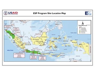 ESP Program Site Location Map




Krueng Aceh Watershed
  Aceh Besar District
  West Coast Coridor
                          Deli Watershed
                            Karo District
                        Deli Serdang District
                        Medan Municipality




        Indian Ocean

                               Gede Pangrango catchment area
                         Burangrang Tangkuban Perahu catchment area
                                        Cianjur District
                                       Subang District                Tangsi Sub Watershed
                                       Bandung District                 Magelang District       Sumber Brantas Sub
                                     Bandung Municipality                 Klaten District             Watershed
                                                                       Magelang Municipality       Malang District
                                                                      Yogyakarta Municipality     Batu Municipality
                                                                                                Surabaya Municipality
 