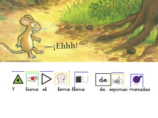 Y tiene el lomo lleno de espinas moradas
de
 