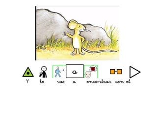 Y te vas a encontrar con el
a
 