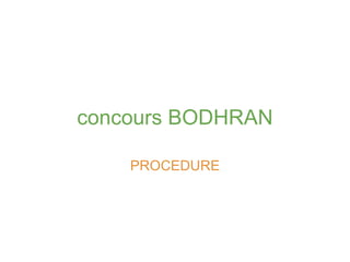 concours BODHRAN PROCEDURE 