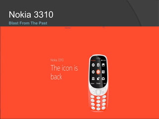 Blast From The Past
Nokia 3310
 