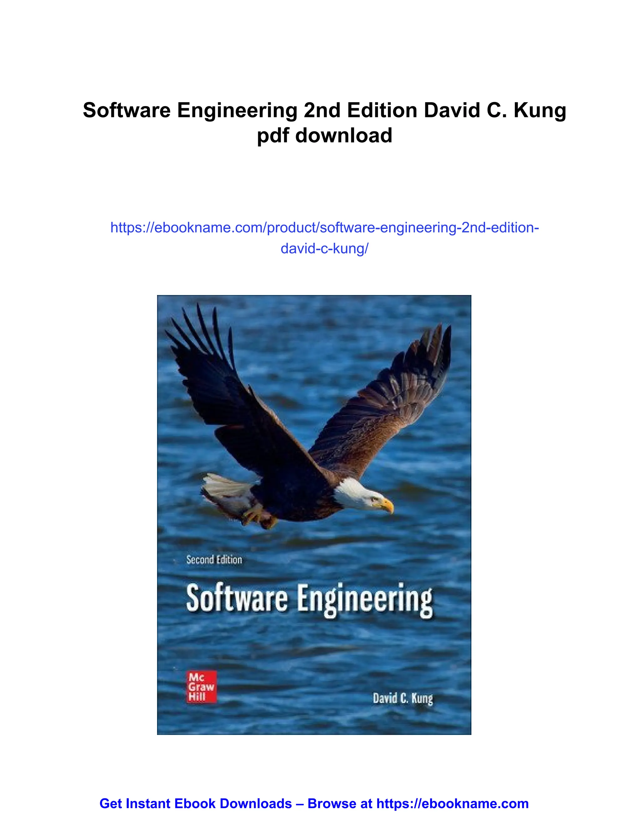 Software Engineering 2nd Edition David C. Kung
pdf download
https://ebookname.com/product/software-engineering-2nd-edition-
david-c-kung/
Get Instant Ebook Downloads – Browse at https://ebookname.com
 