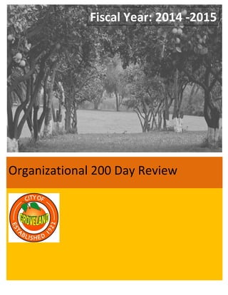 Organizational 200 Day Review
Fiscal Year: 2014 -2015
 