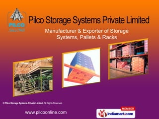Manufacturer & Exporter of Storage
   Systems, Pallets & Racks
 