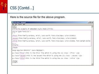 CSS [Contd…]
Here is the source file for the above program.
 