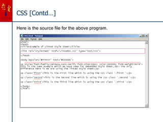 CSS [Contd…]
Here is the source file for the above program.
 