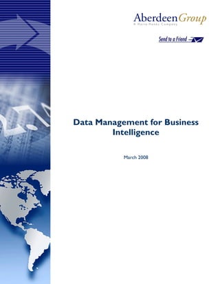 Data Management for Business
        Intelligence

           March 2008
 