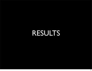 RESULTS



          17
 