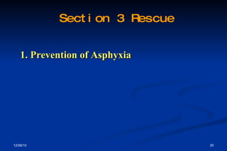1. Prevention of Asphyxia Section 3 Rescue 
