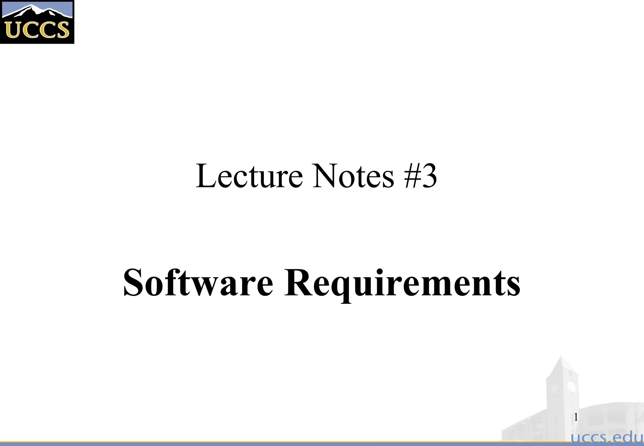 1
Lecture Notes #3
Software Requirements
 