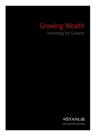 Investing for Growth
Growing Wealth
 